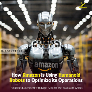 How Amazon is Using Humanoid Robots to Optimize its Operations